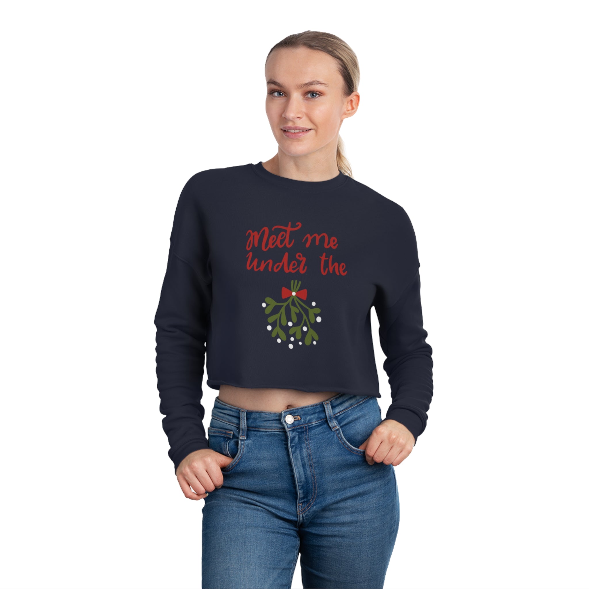 Meet Me Under The Mistletoe Women's Cropped Sweatshirt