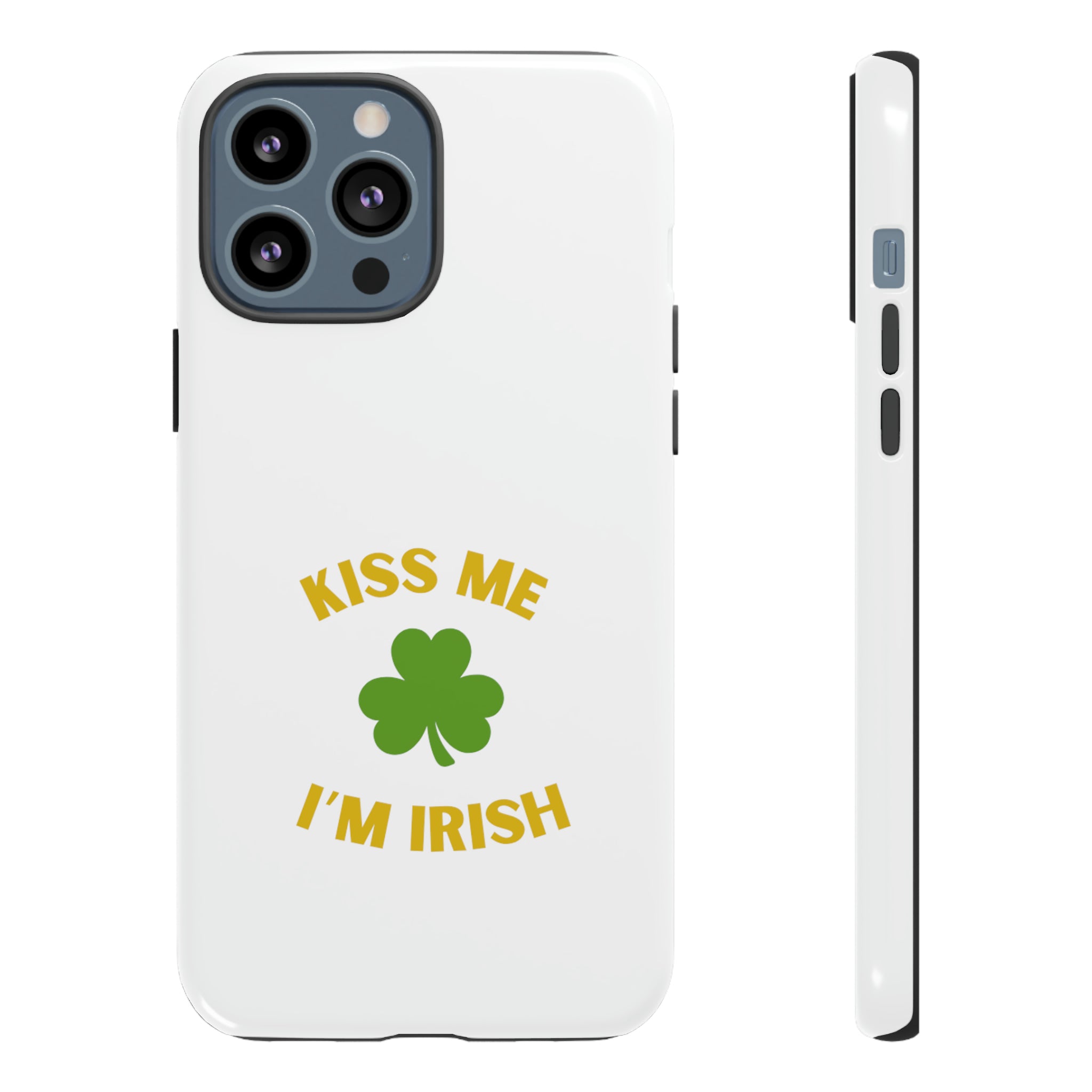Kiss Me I'm Irish Tough Cases
