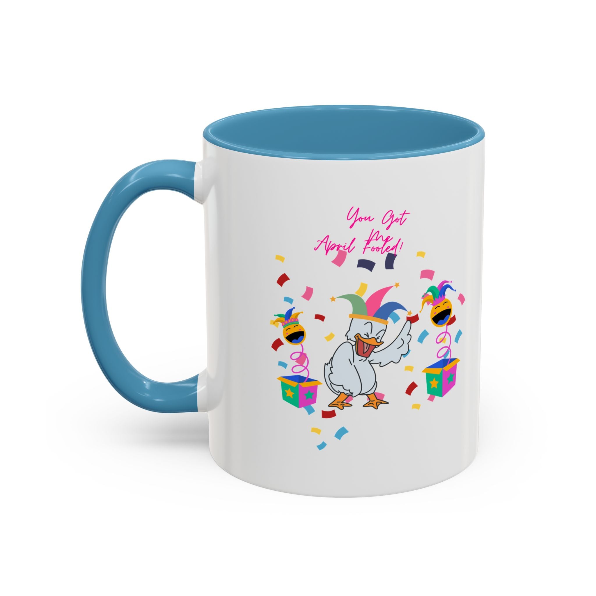 You Got Me April Fooled! Accent Coffee Mug