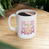 Our First Mother's Day  Ceramic Mug