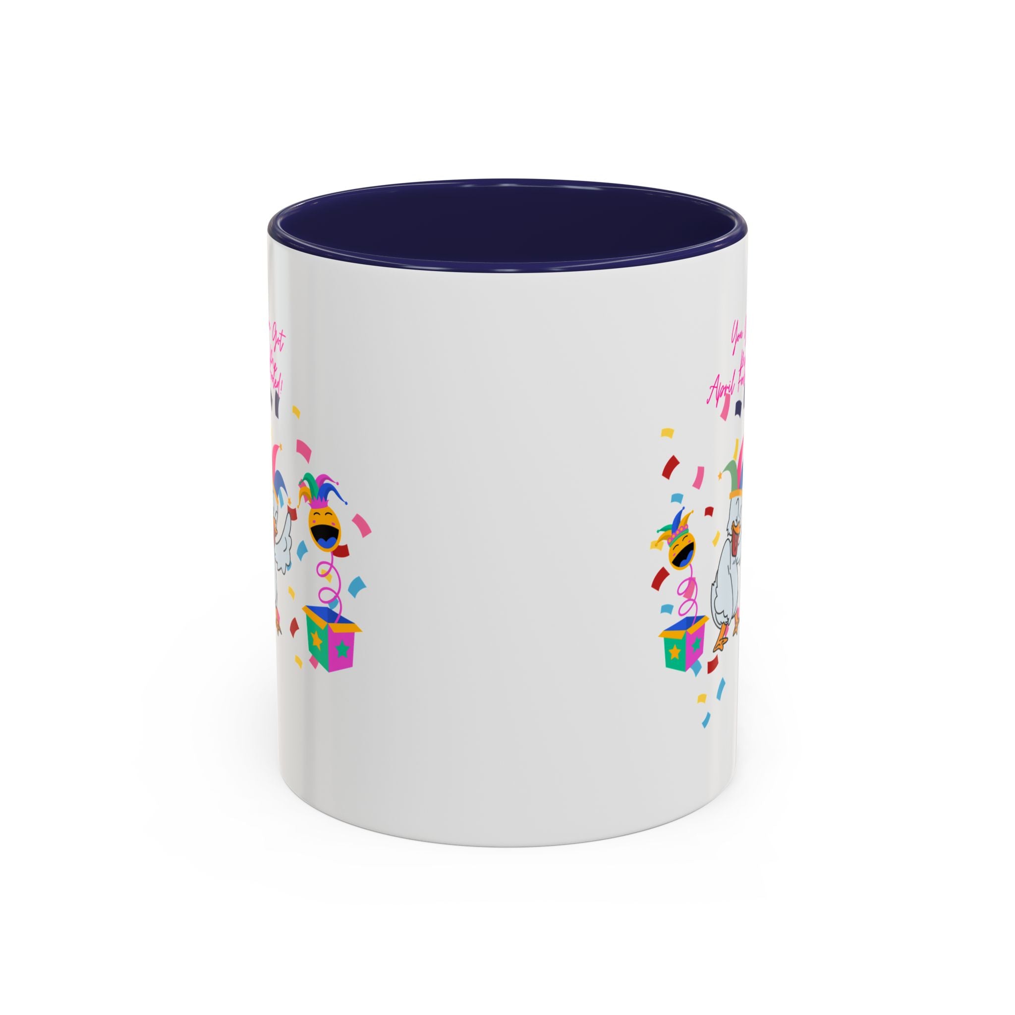 You Got Me April Fooled! Accent Coffee Mug