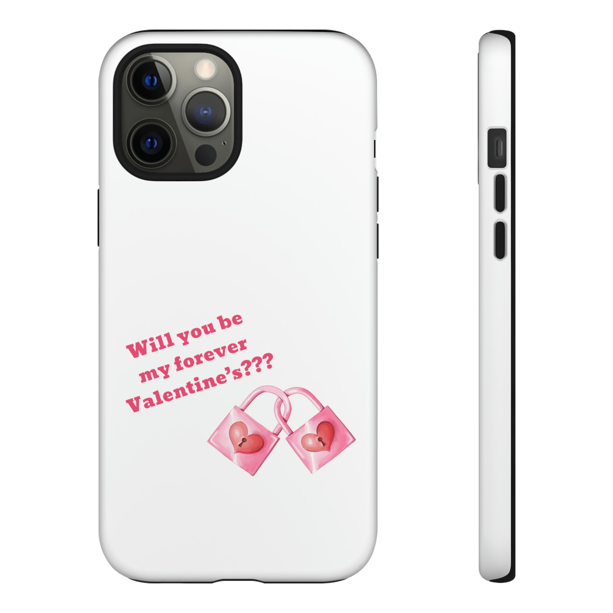 Will You Be My Forever Valentine?? Tough Cases