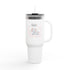 My 1st Mother's Day Insulated Travel Mug - 40oz