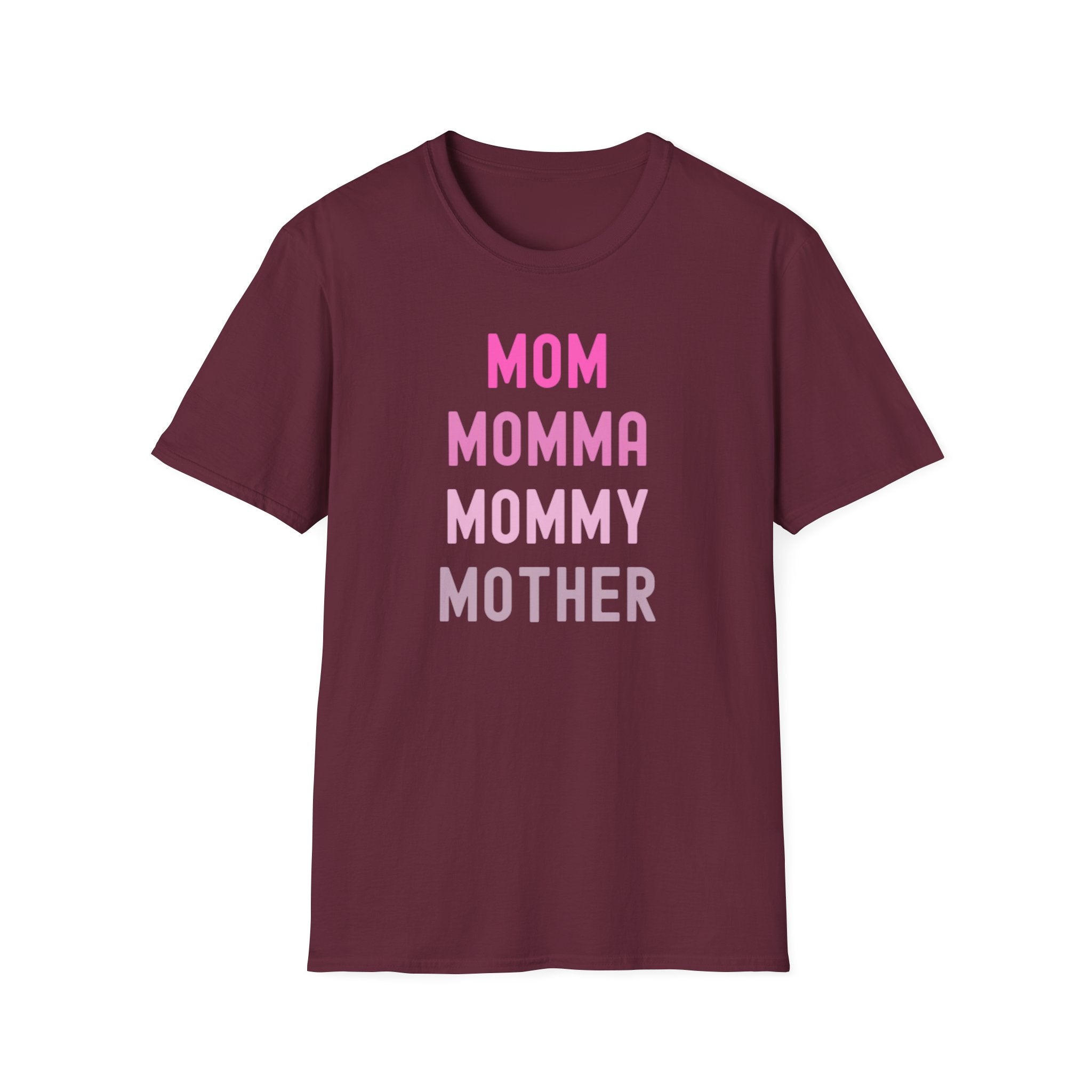 Mom Momma Mommy Mother Unisex Softstyle T-Shirt