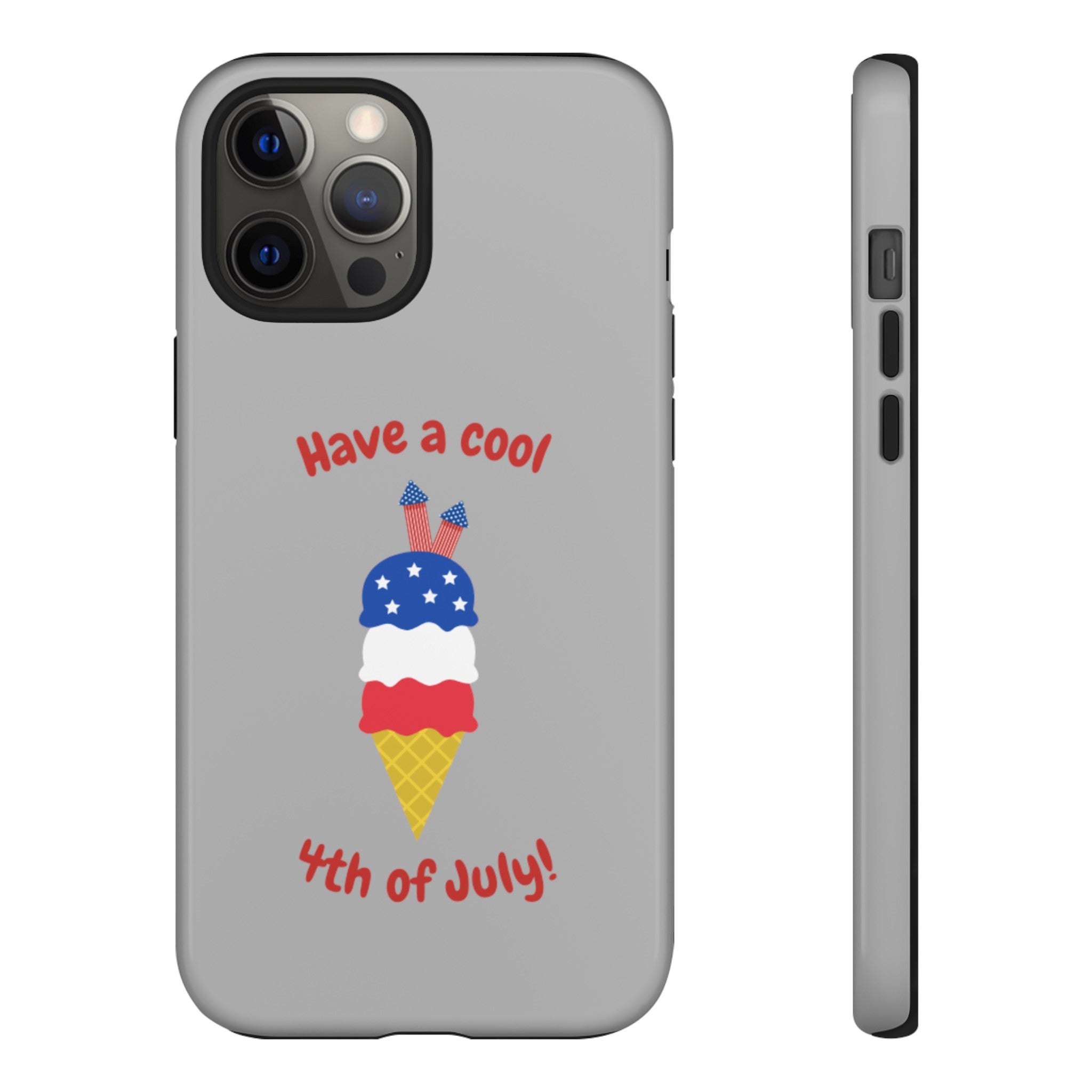 Have A Cool 4th Of July Tough Cases