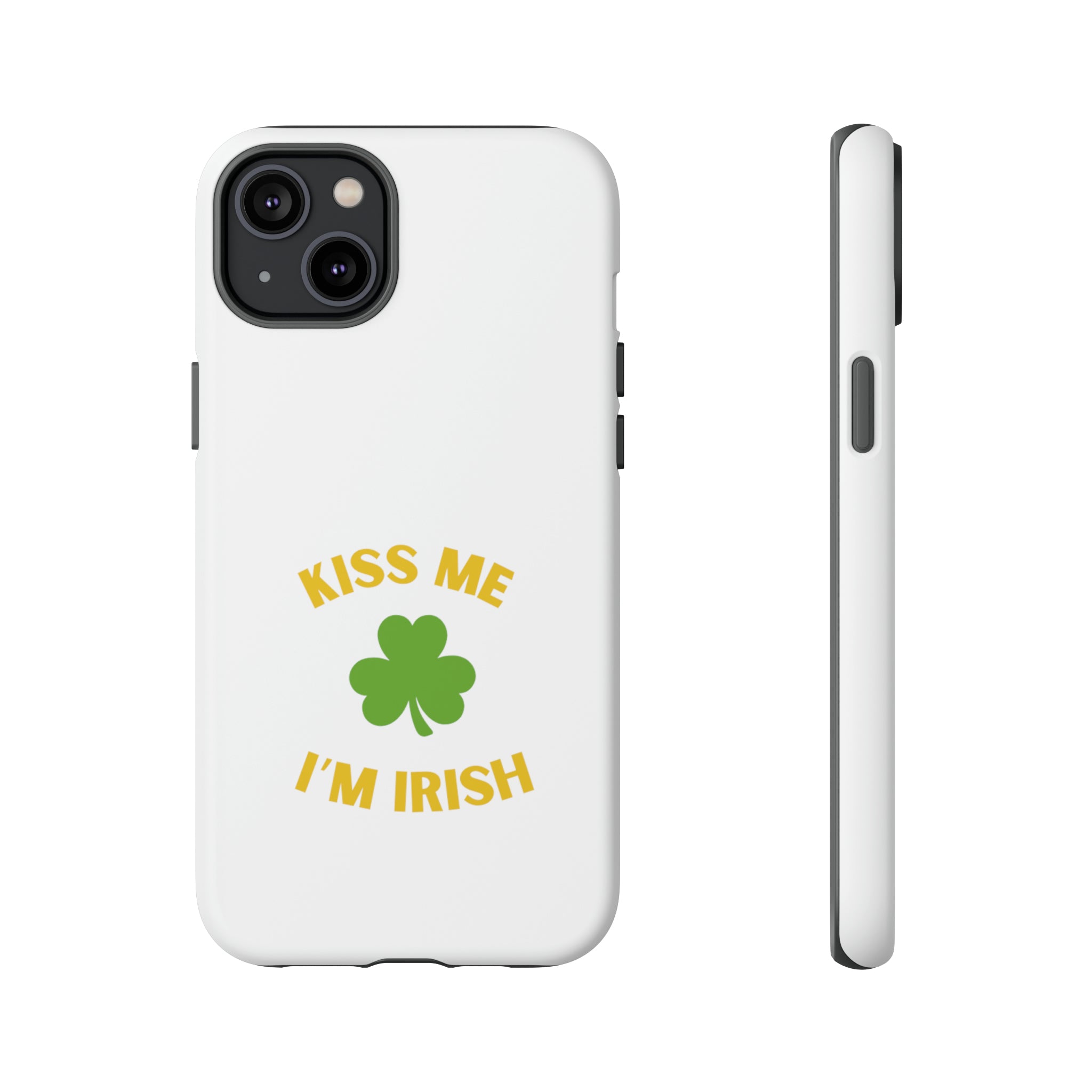 Kiss Me I'm Irish Tough Cases