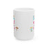 Follow Me To Hunt Ceramic Mug - 11oz & 15oz