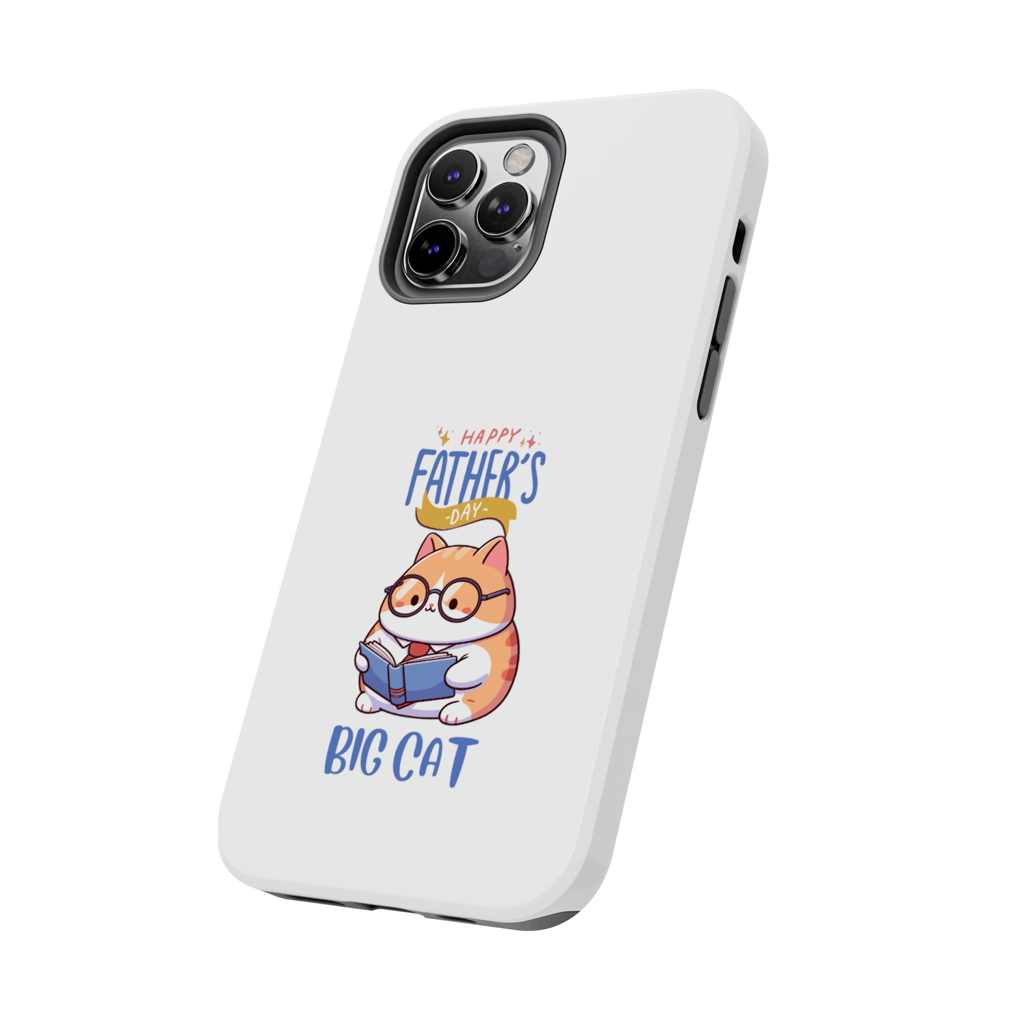 Happy Father's Day Big Cat Tough Phone Cases