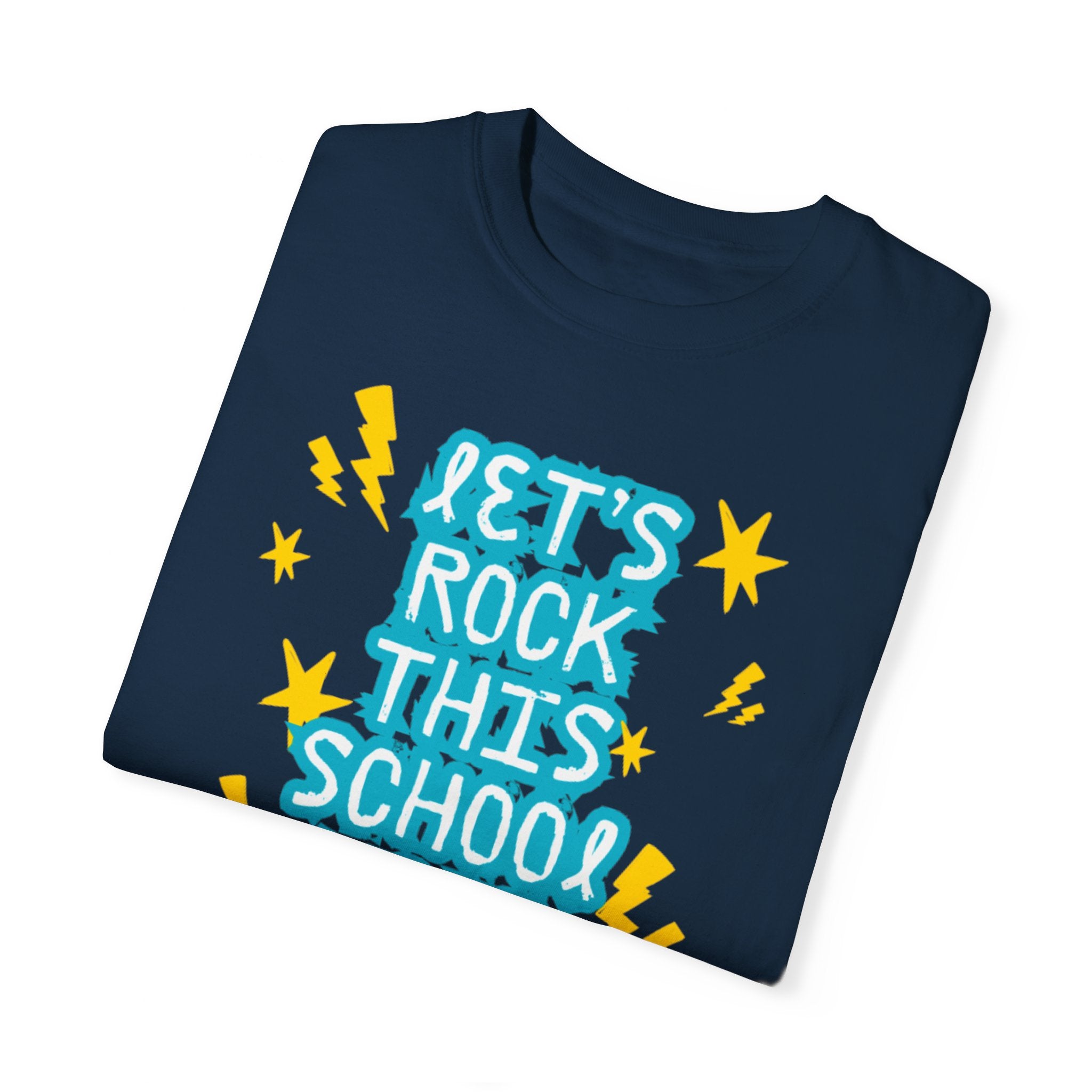 Let's Rock This School Year Unisex Garment-Dyed T-shirt