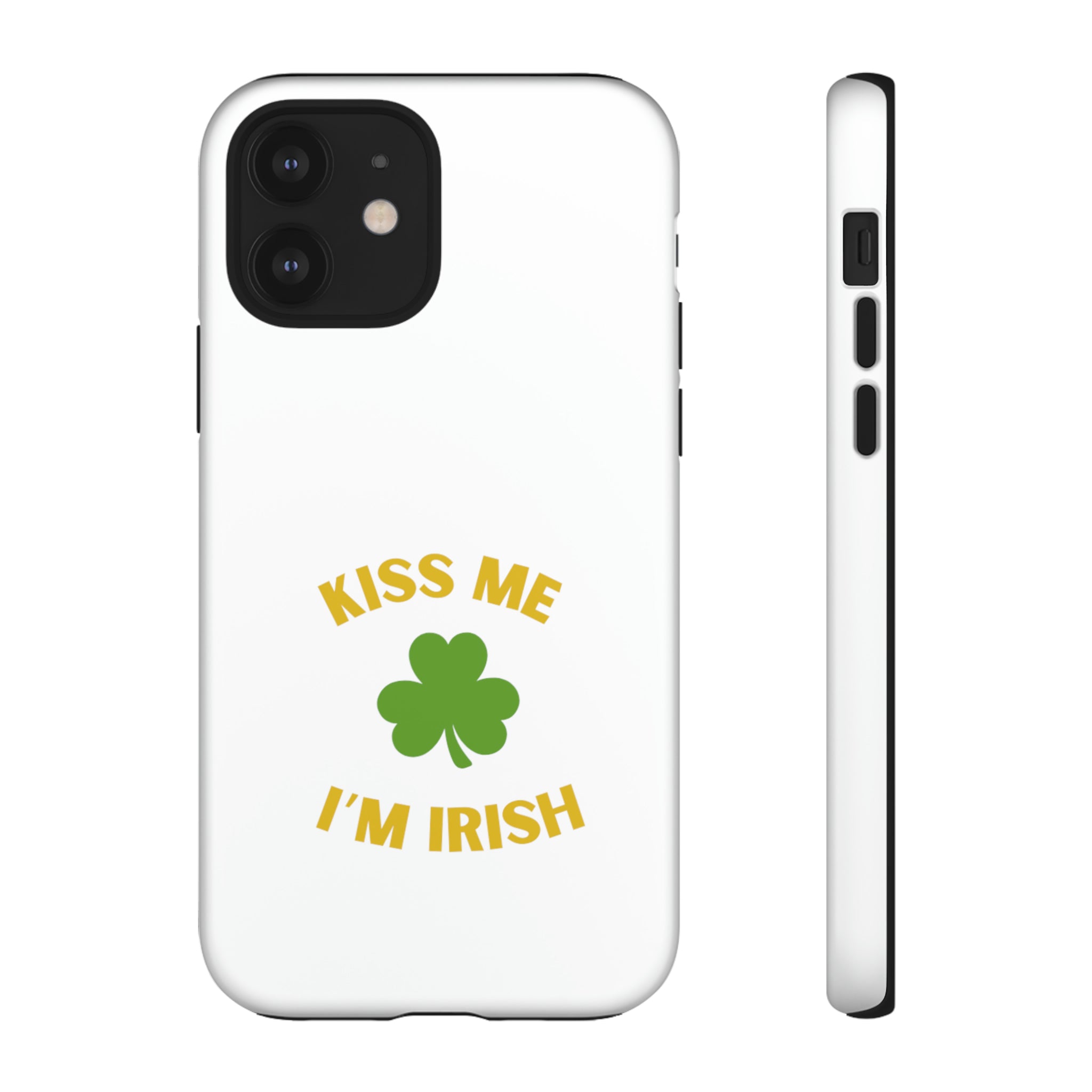 Kiss Me I'm Irish Tough Cases