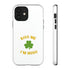 Kiss Me I'm Irish Tough Cases
