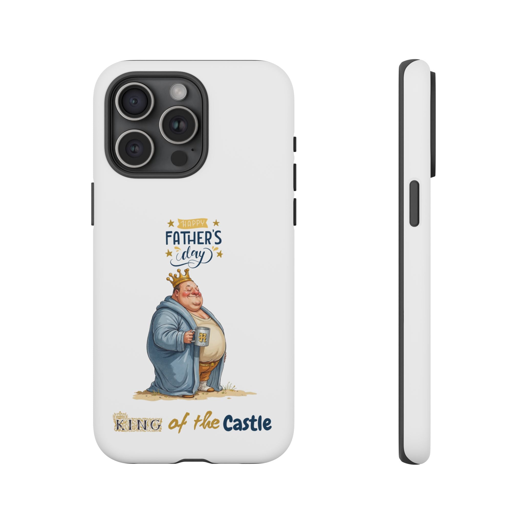 Father's Day King of the Castle Phone Case