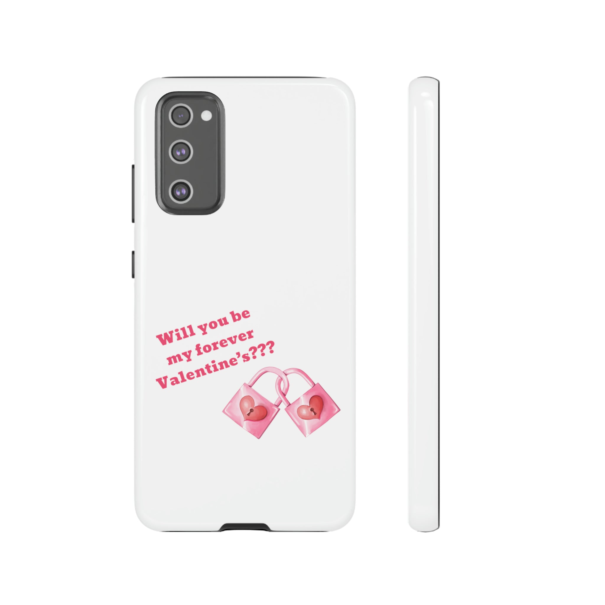 Will You Be My Forever Valentine?? Tough Cases