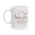 Mom, Happy Mother's Day Ceramic Mug, 11oz