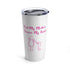 First My Mother Forever My Friend Tumbler 20oz