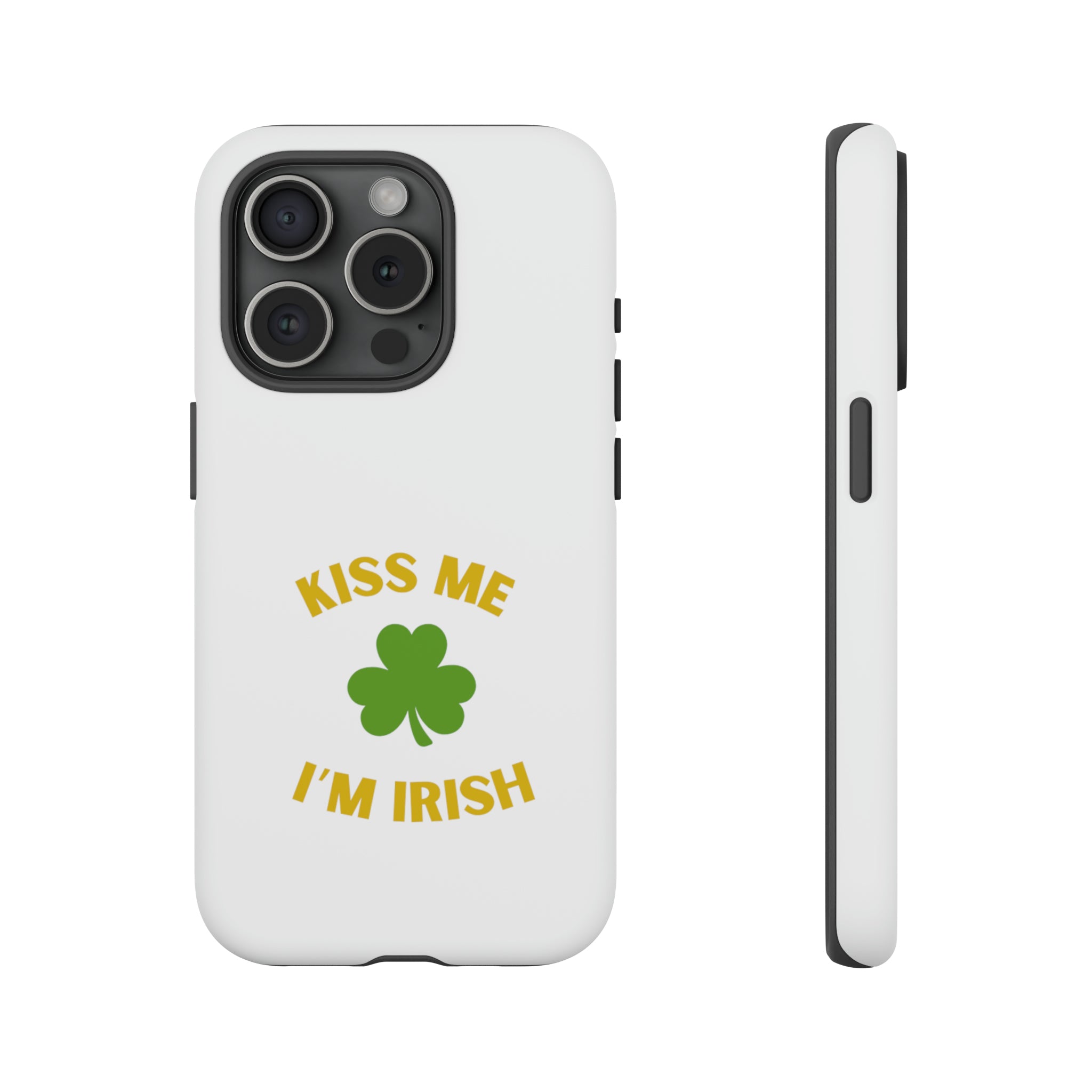 Kiss Me I'm Irish Tough Cases