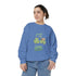 You're My Lucky Charm Sweatshirt - Unisex Garment-Dyed for St. Patrick's Day