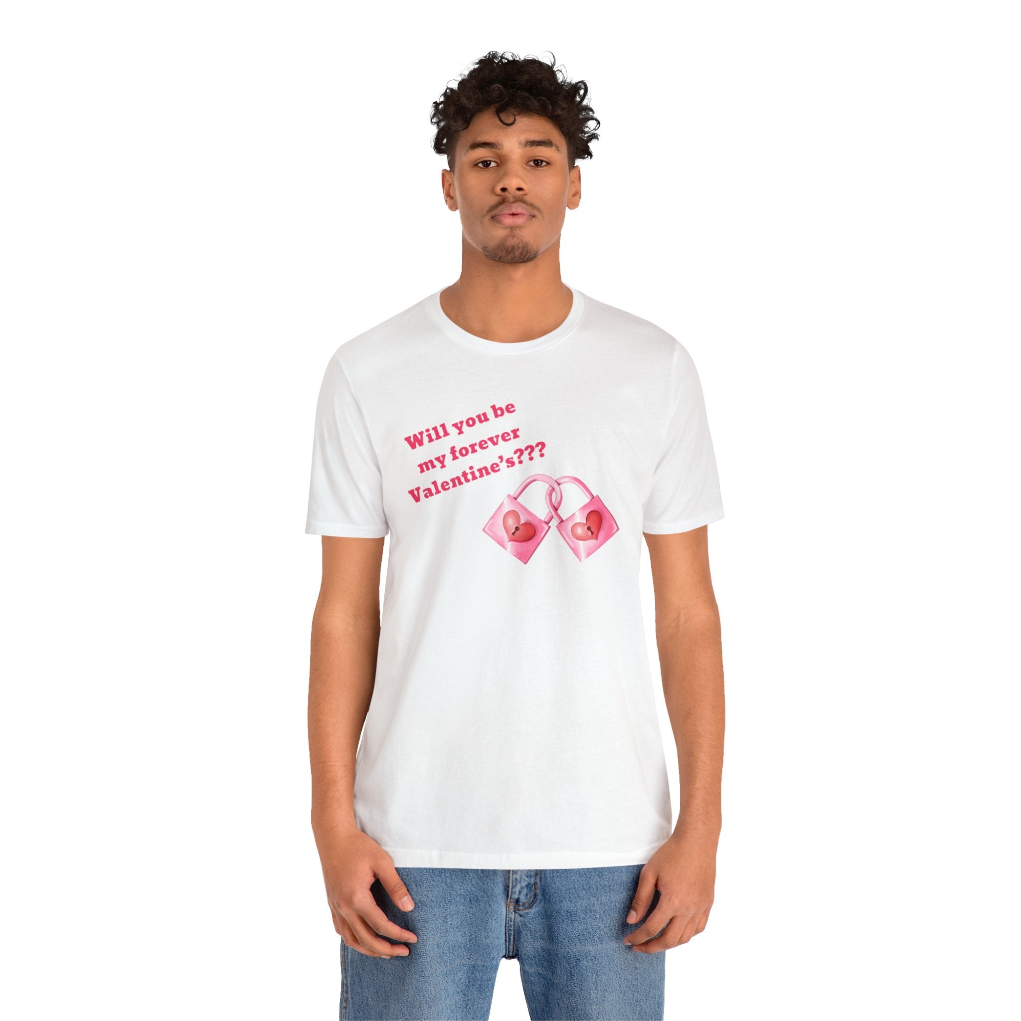 Will You Be My Forever Valentine?? Unisex Jersey Short Sleeve Tee