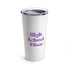 High School Vibes Tumbler 20oz