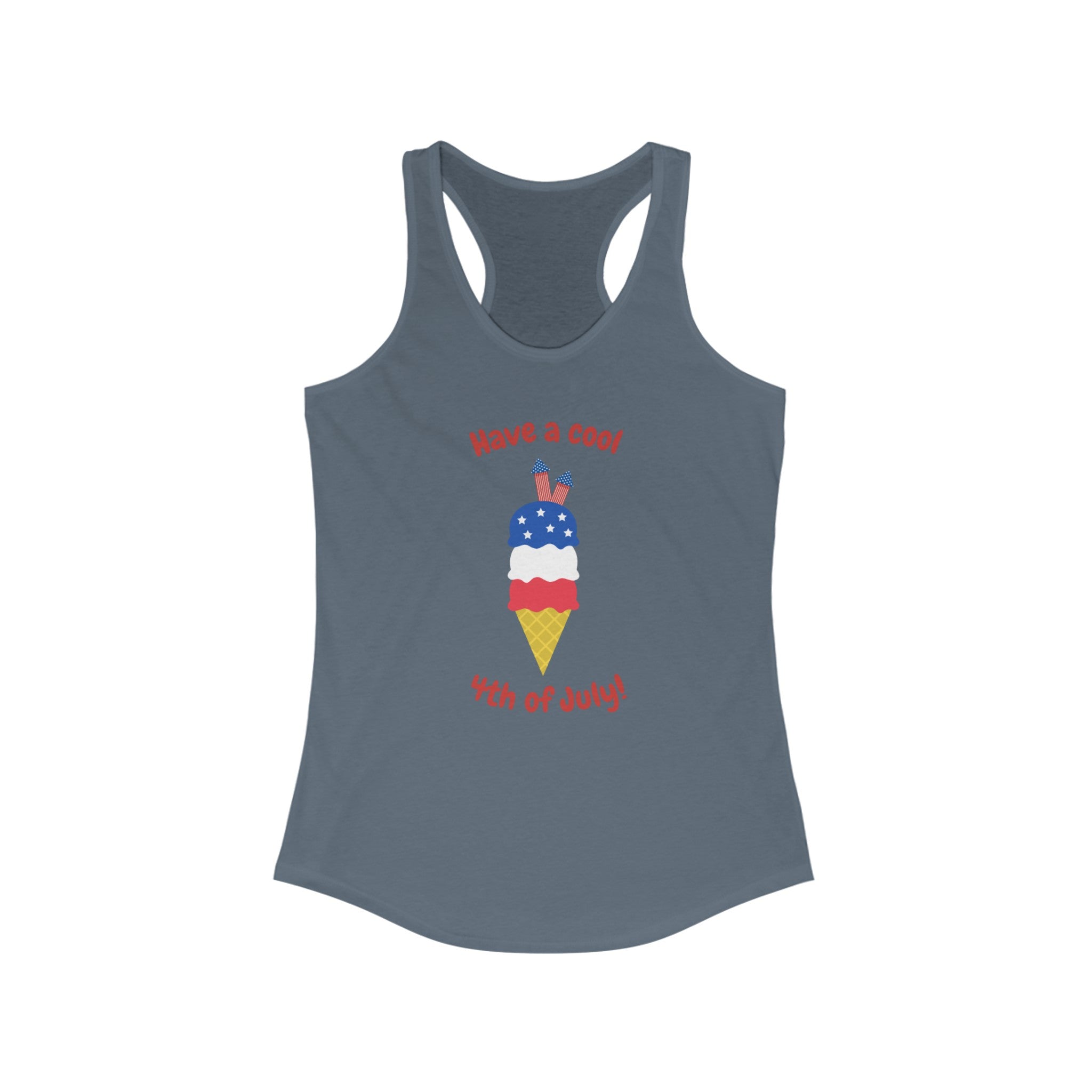Have A Cool 4th Of July Women's Ideal Racerback Tank