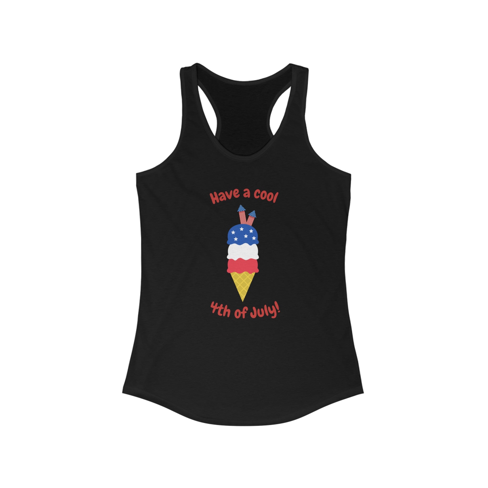 Have A Cool 4th Of July Women's Ideal Racerback Tank