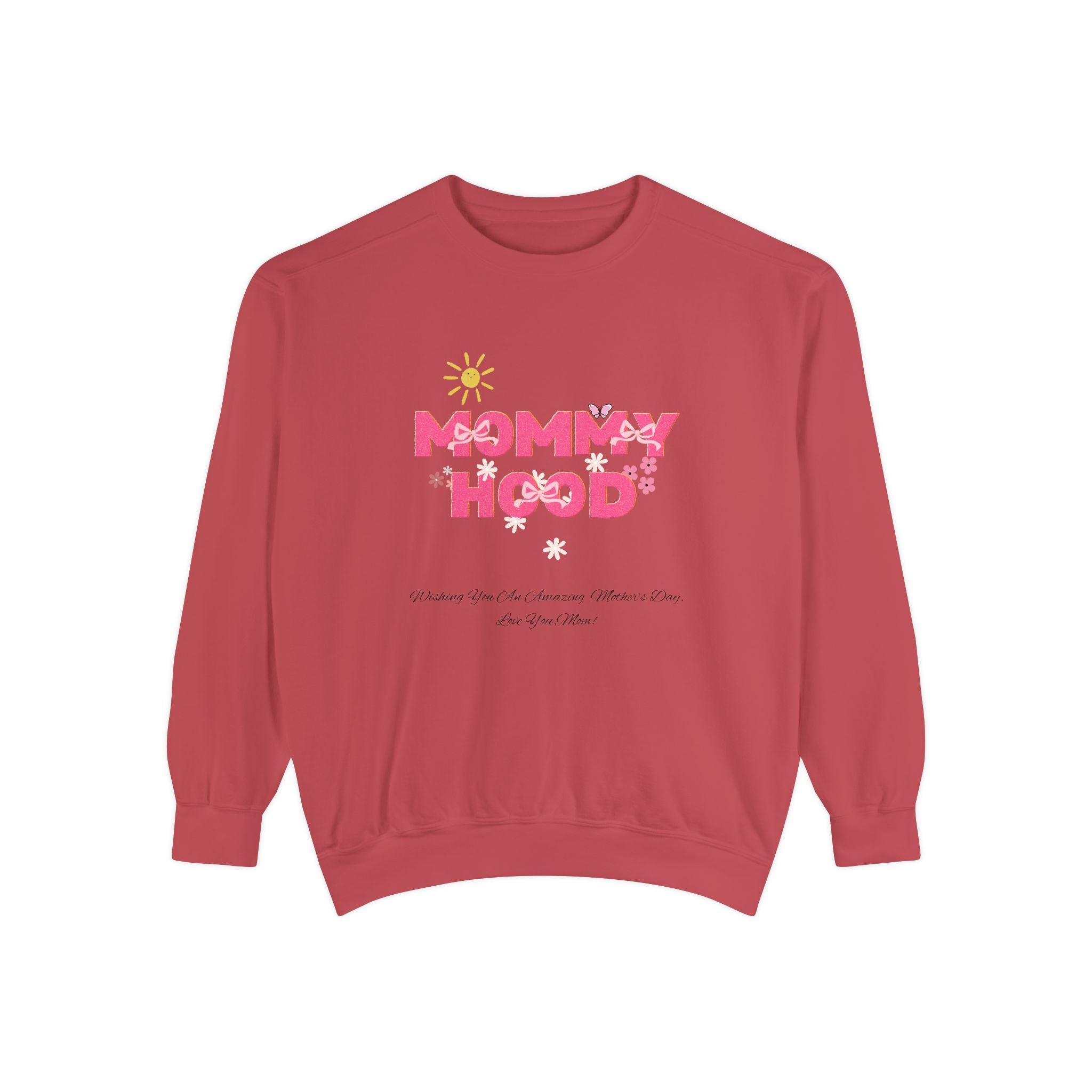 Mommy Hood Unisex Garment-Dyed Sweatshirt