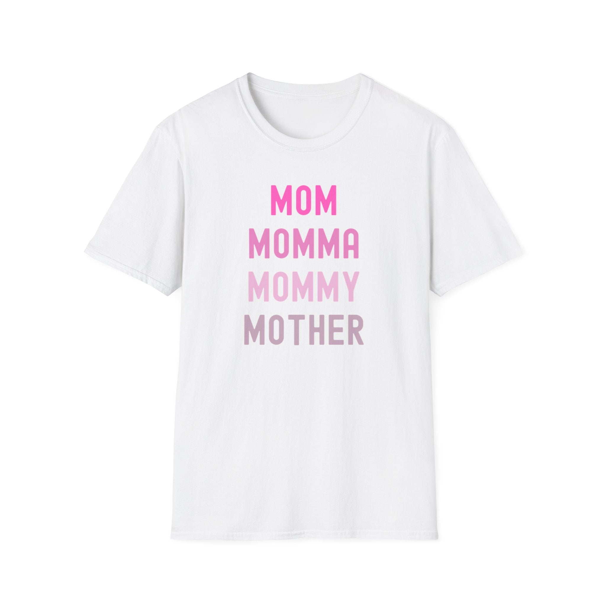 Mom Momma Mommy Mother Unisex Softstyle T-Shirt