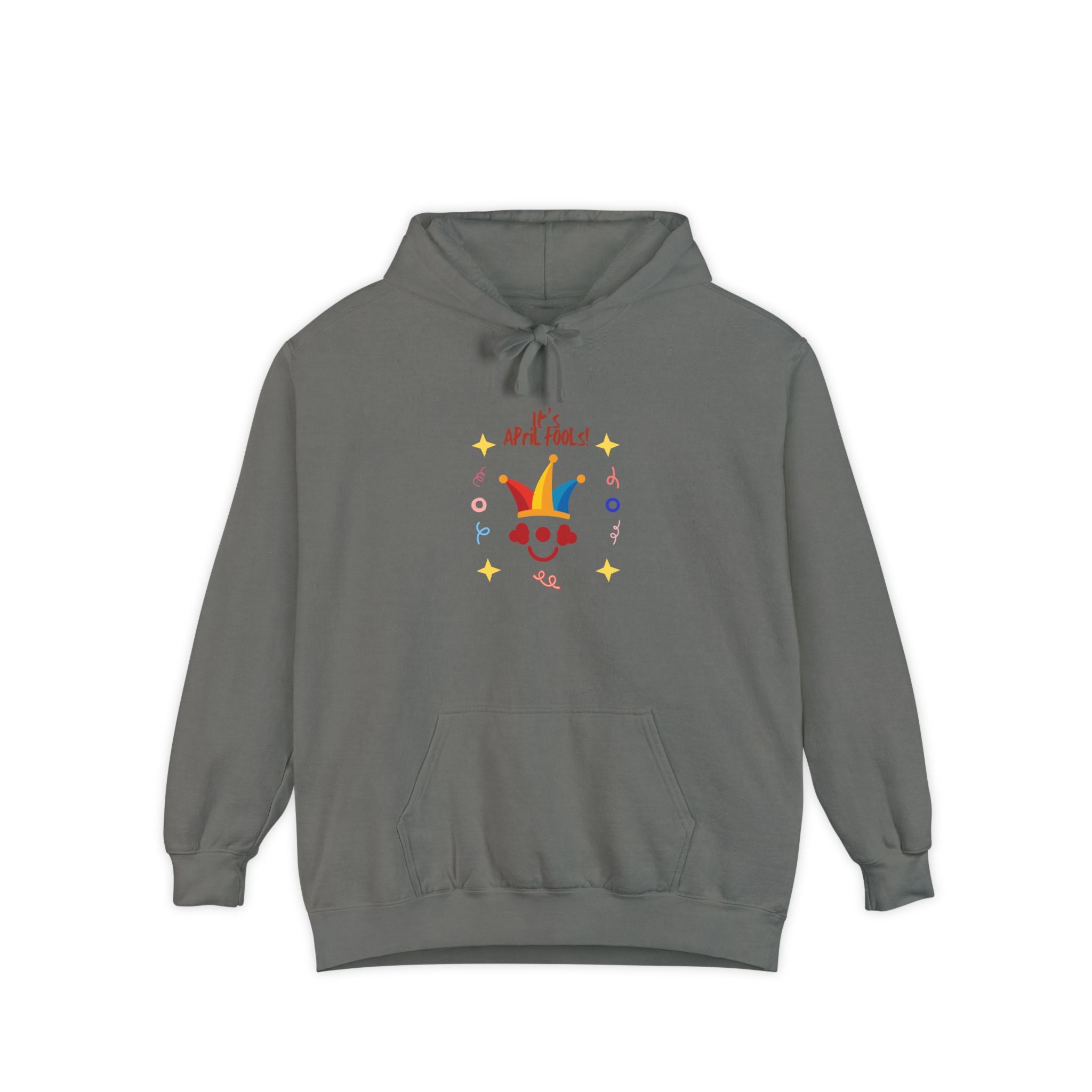 It's April Fool's Day! Unisex Garment-Dyed Hoodie