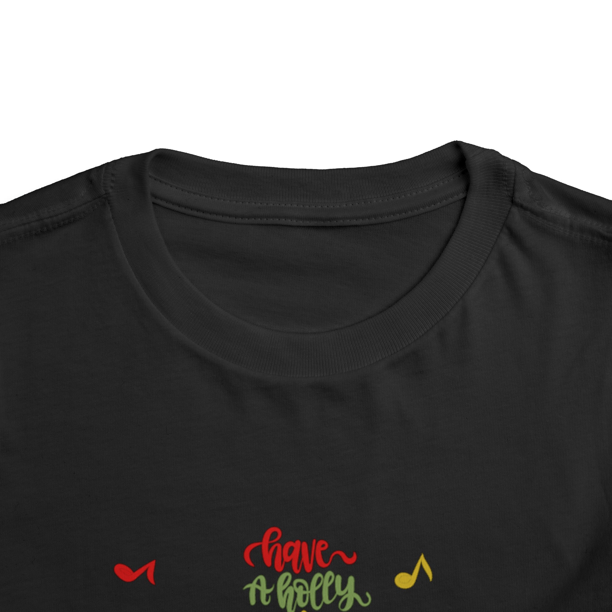 Have A  Holly Jolly ChristmasToddler Short Sleeve Tee