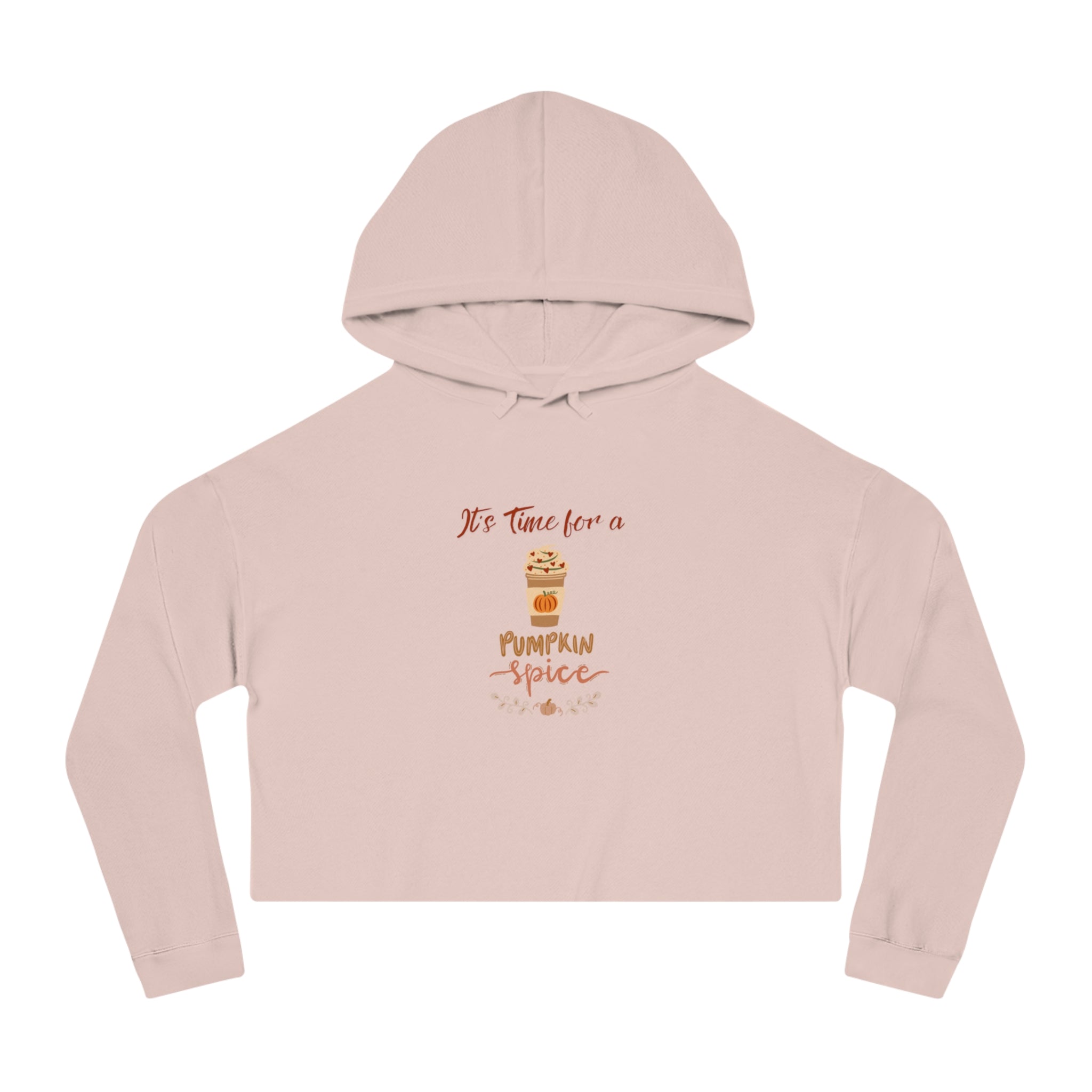 It's Time For A Pumpkin Spice Women’s Cropped Hooded Sweatshirt