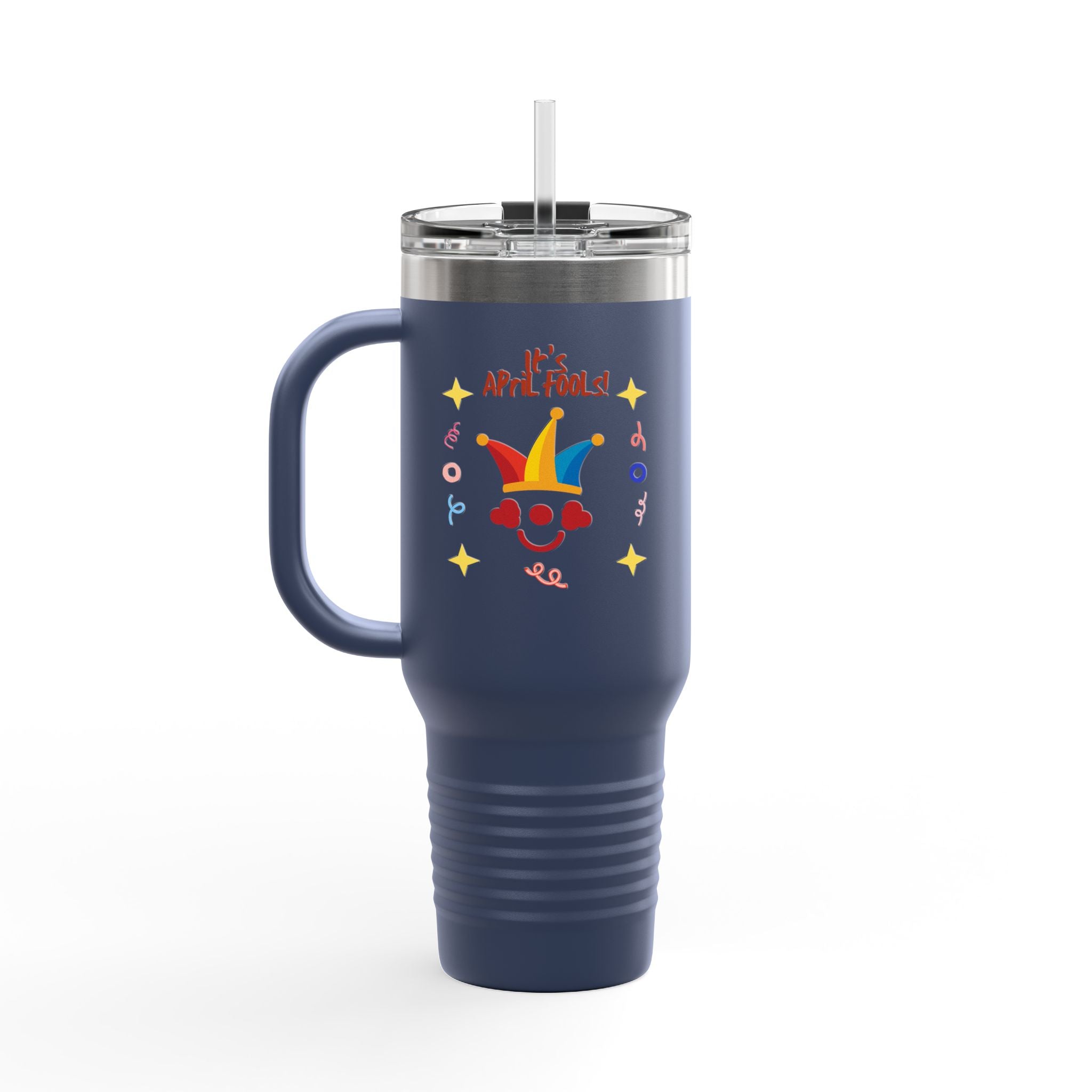 It's April Fool's Day! Insulated Travel Mug - 40oz