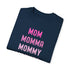 Mom Momma Mommy Mother Unisex Garment-Dyed T-shirt