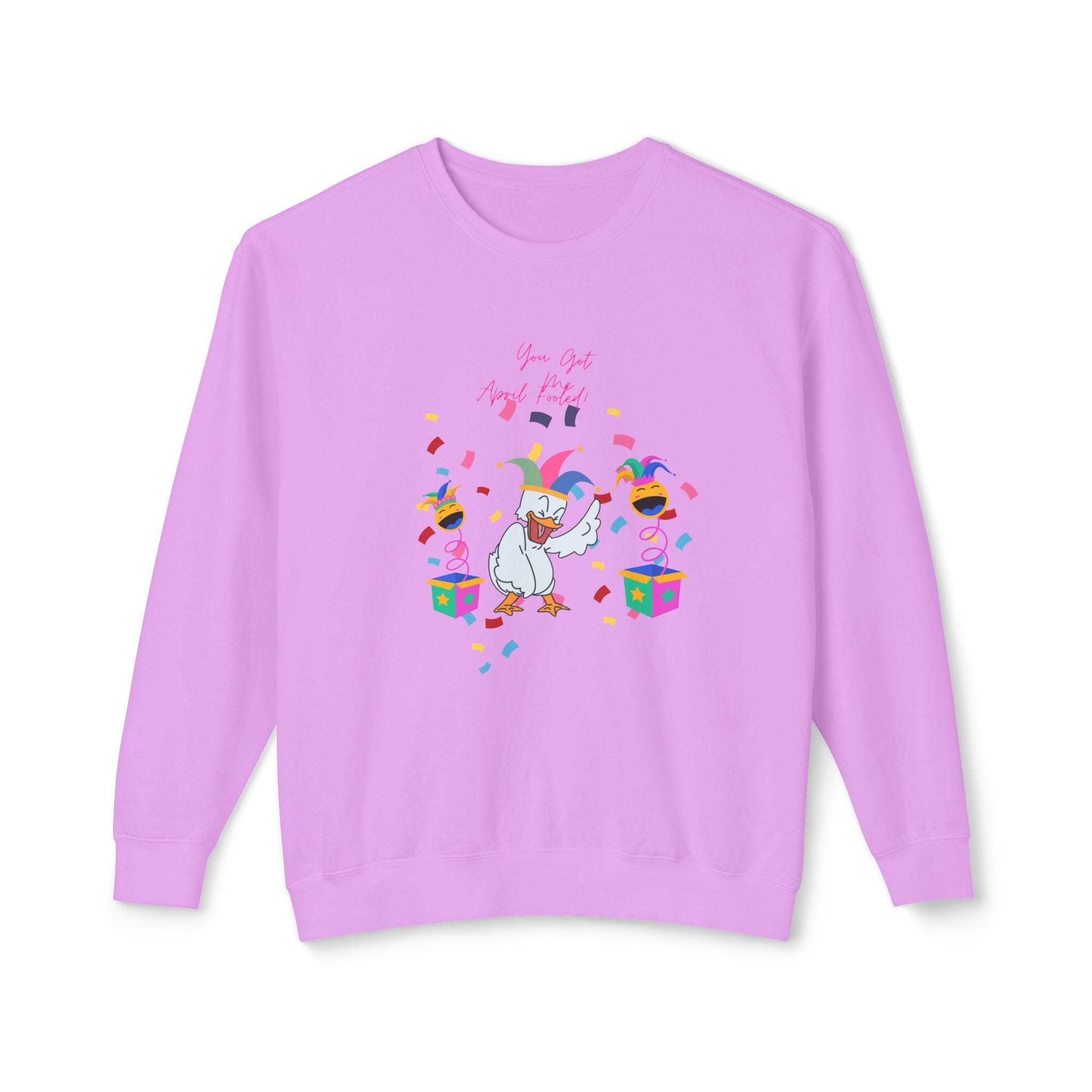 You Got Me April Fooled! Vibes Unisex Lightweight Crewneck Sweatshirt