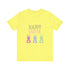 Have A Bunny-tastic  Easter Unisex Jersey Short Sleeve Tee