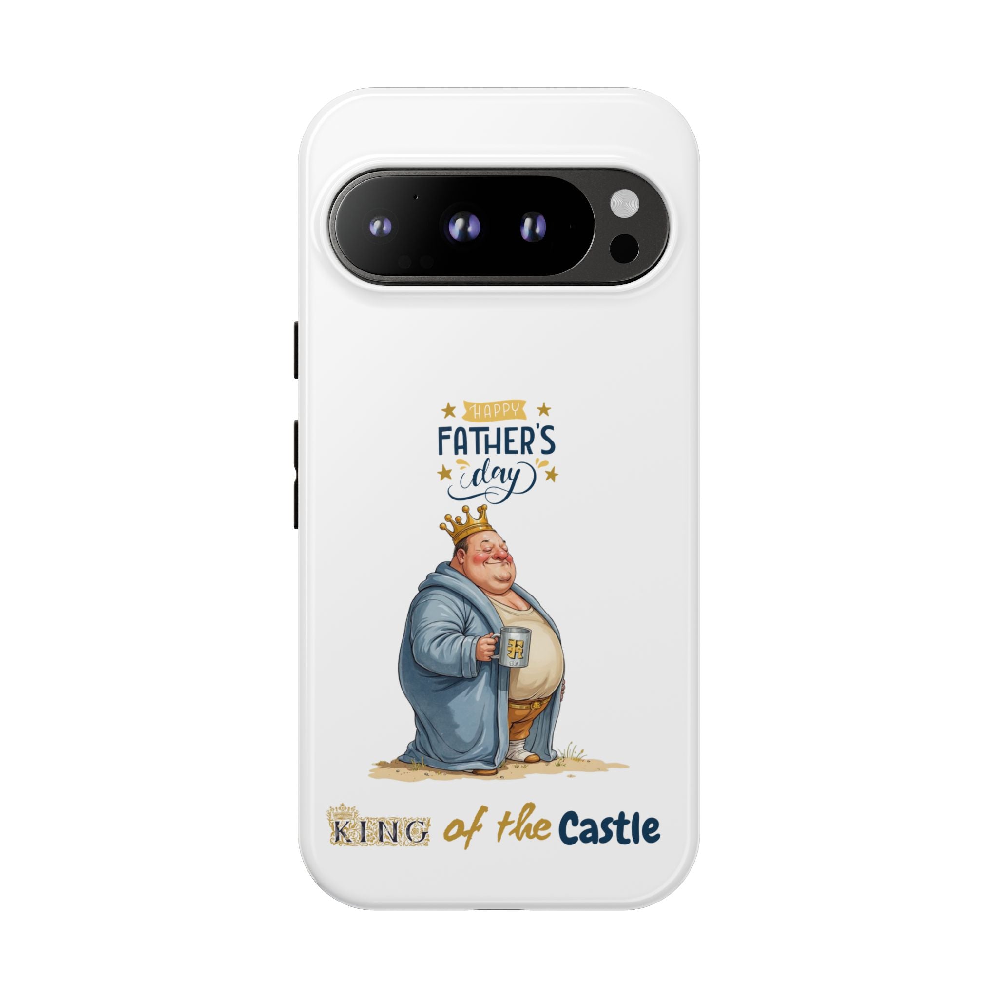 Father's Day King of the Castle Phone Case