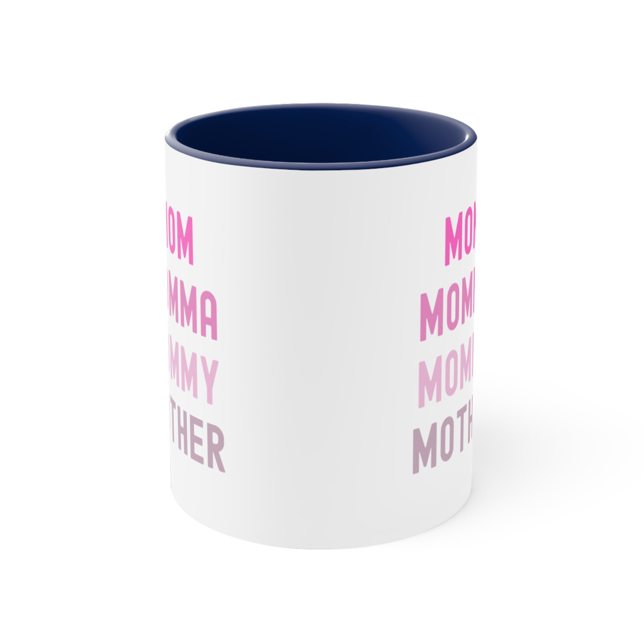 Mom Momma Mommy Mother Accent Coffee Mug, 11oz