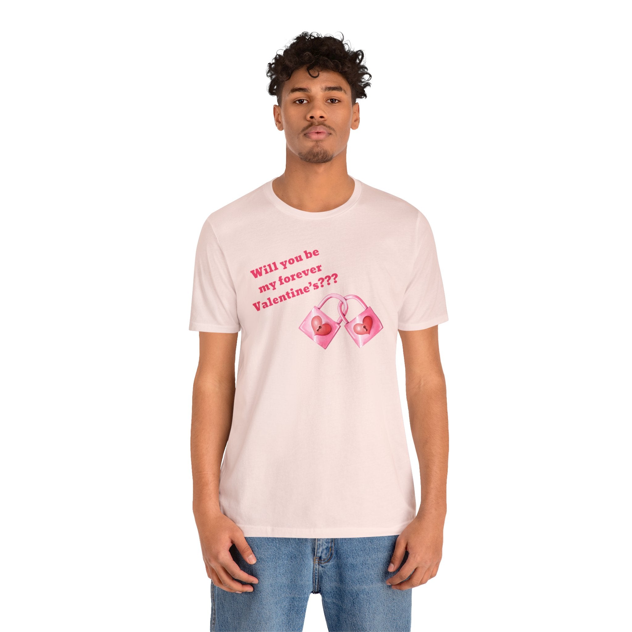 Will You Be My Forever Valentine?? Unisex Jersey Short Sleeve Tee