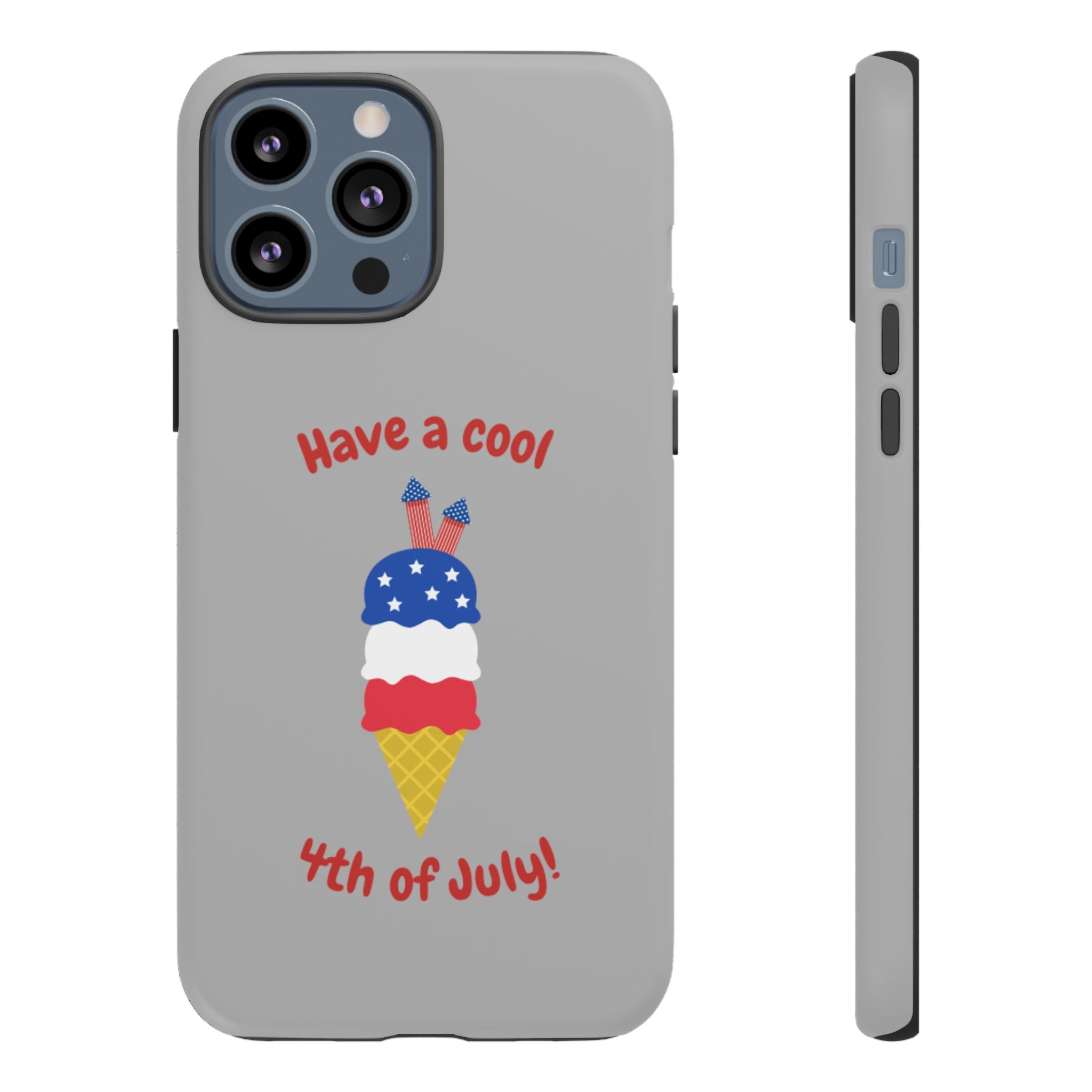 Have A Cool 4th Of July Tough Cases
