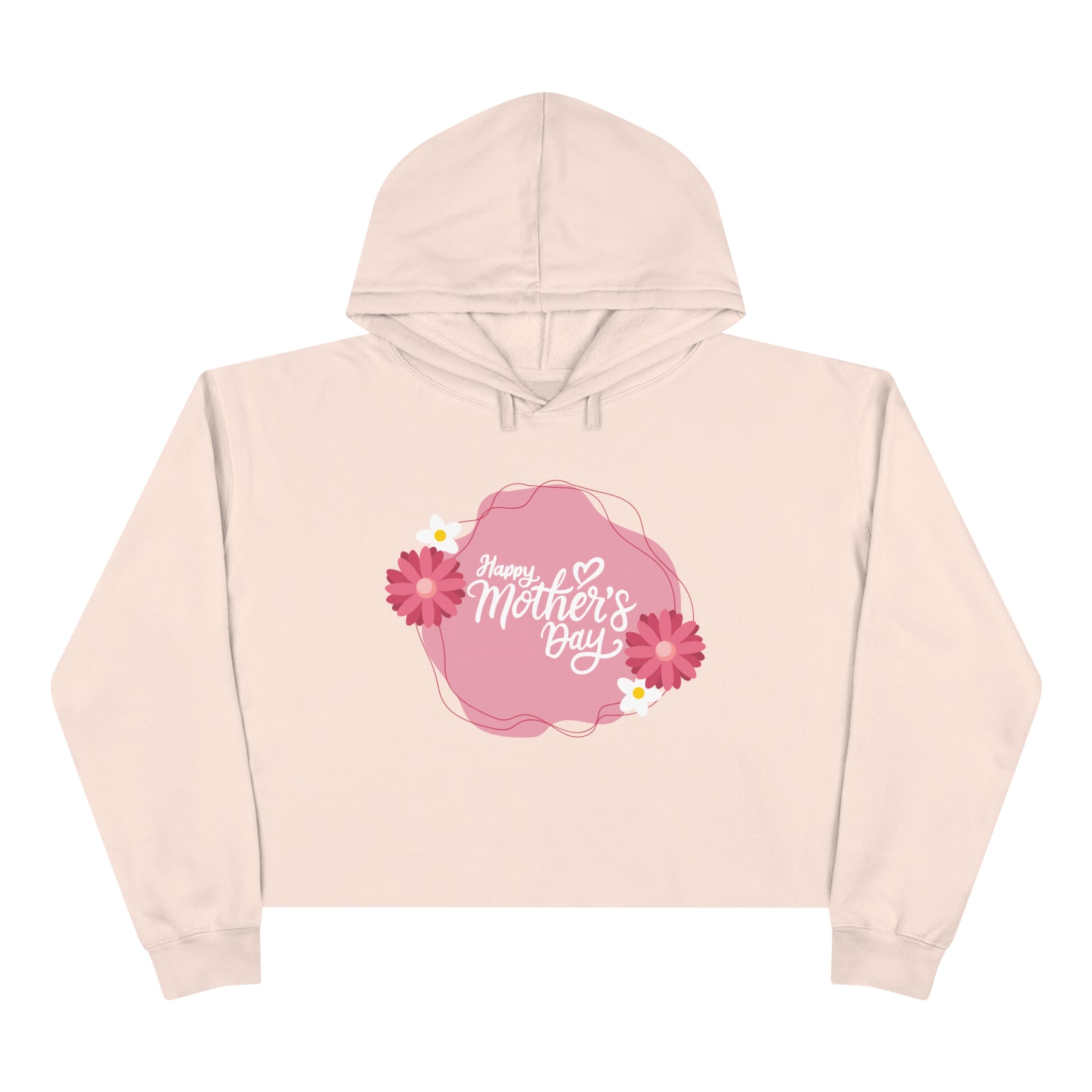 Happy Mother's Day, Mama! Crop Hoodie