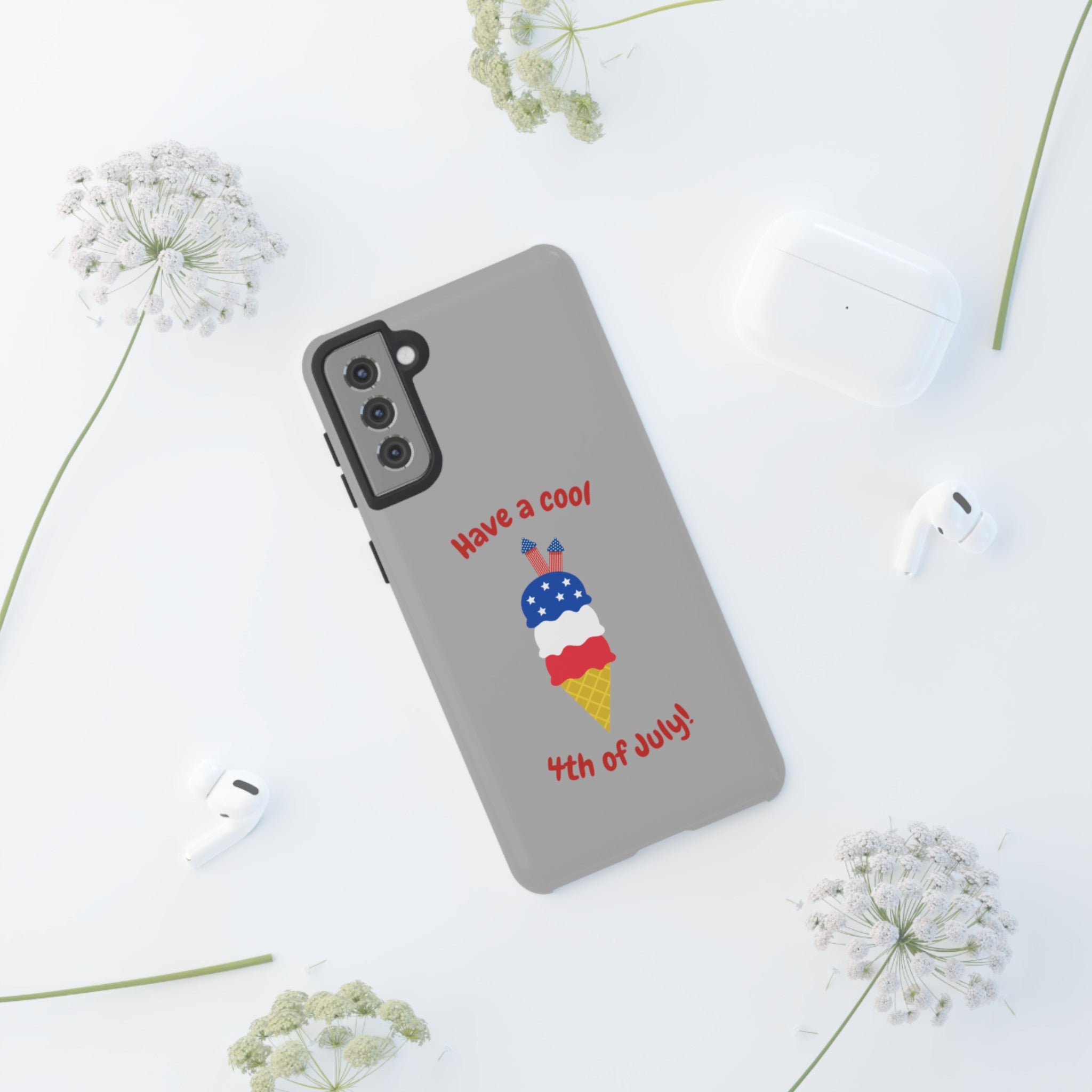 Have A Cool 4th Of July Tough Cases