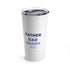 Father Dad Daddy Pa Tumbler 20oz