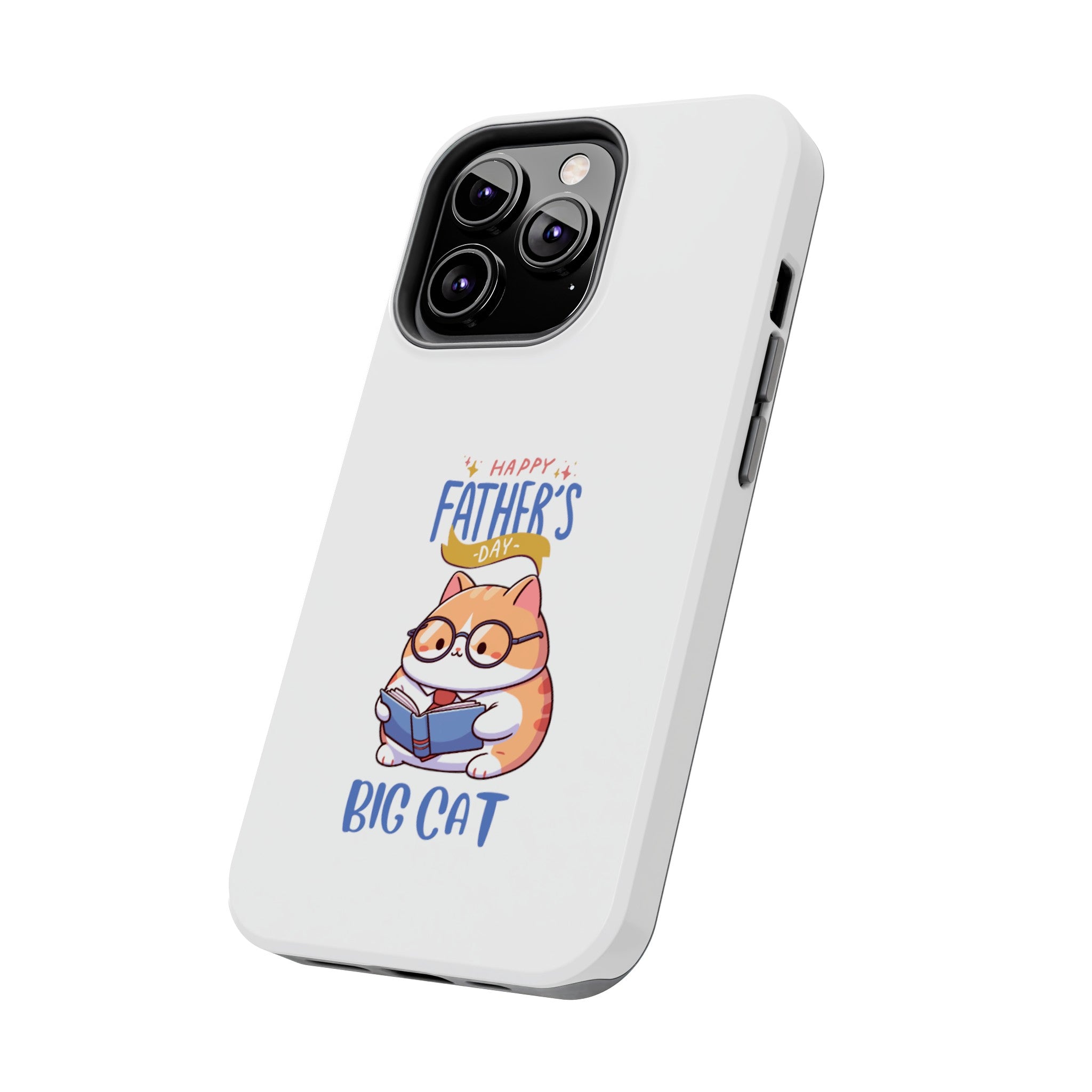 Happy Father's Day Big Cat Tough Phone Cases