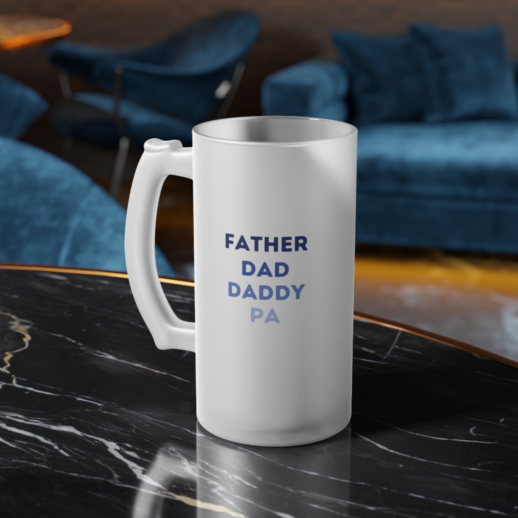 Father's Dad Daddy Pa Frosted Glass Beer Mug