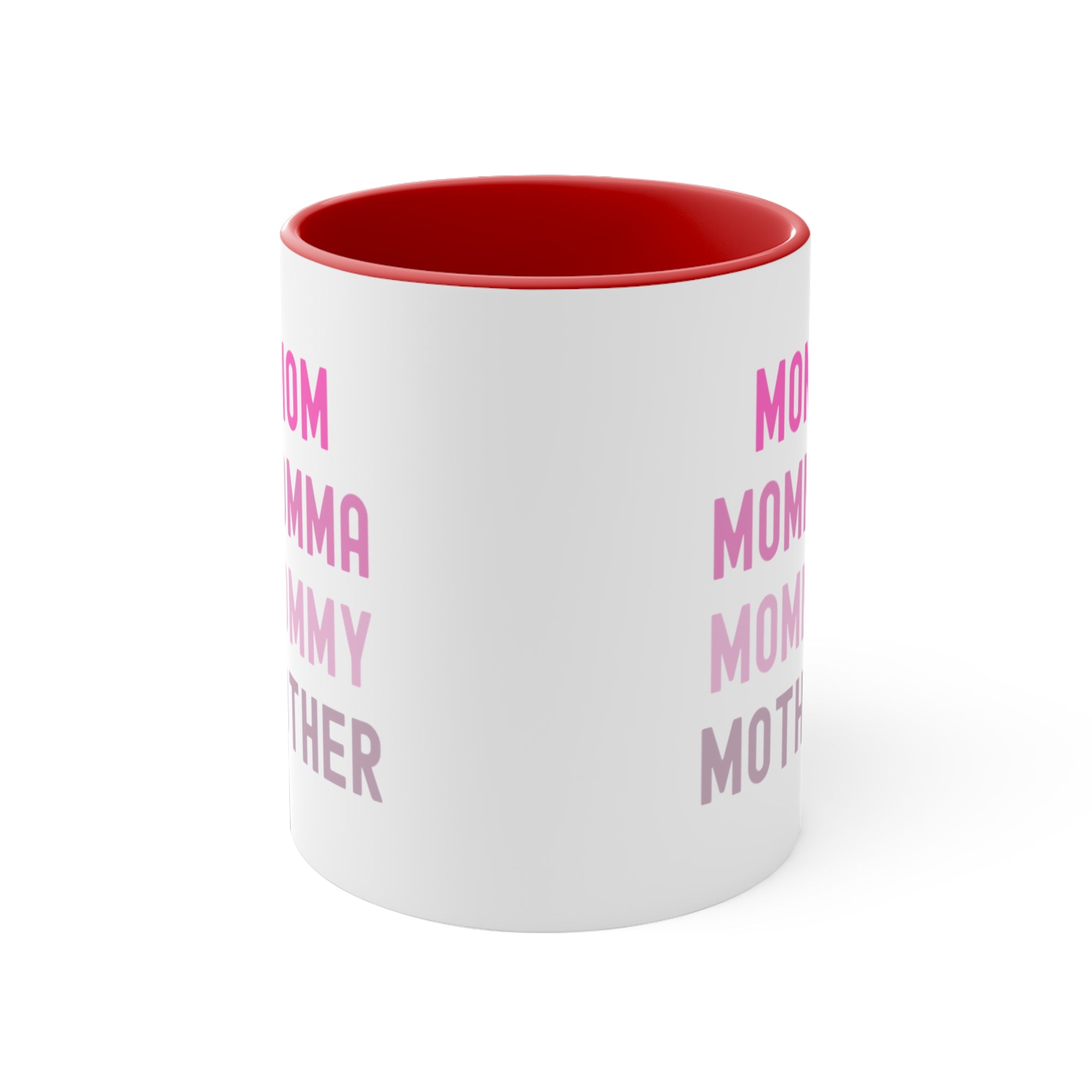 Mom Momma Mommy Mother Accent Coffee Mug, 11oz