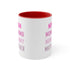 Mom Momma Mommy Mother Accent Coffee Mug, 11oz