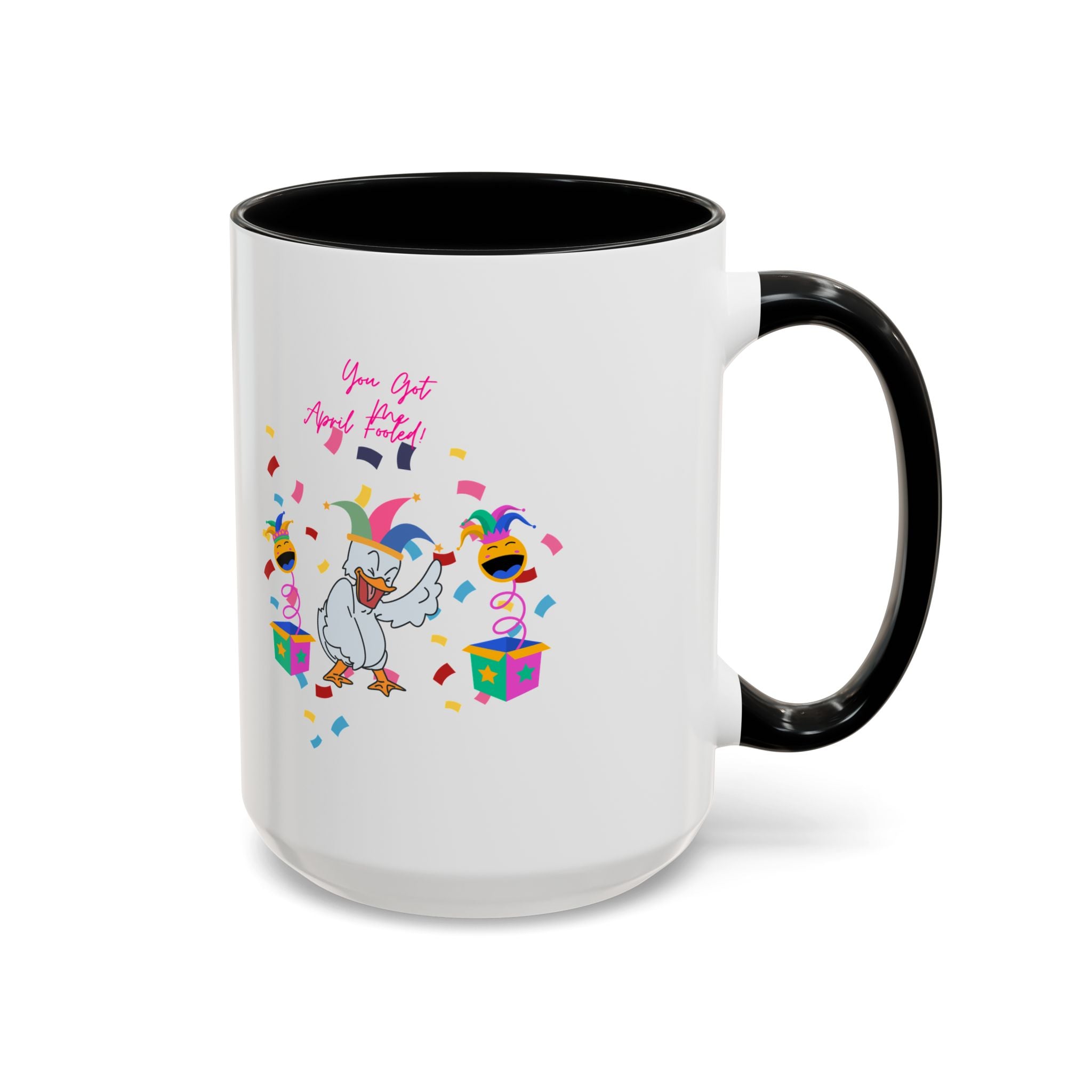 You Got Me April Fooled! Accent Coffee Mug