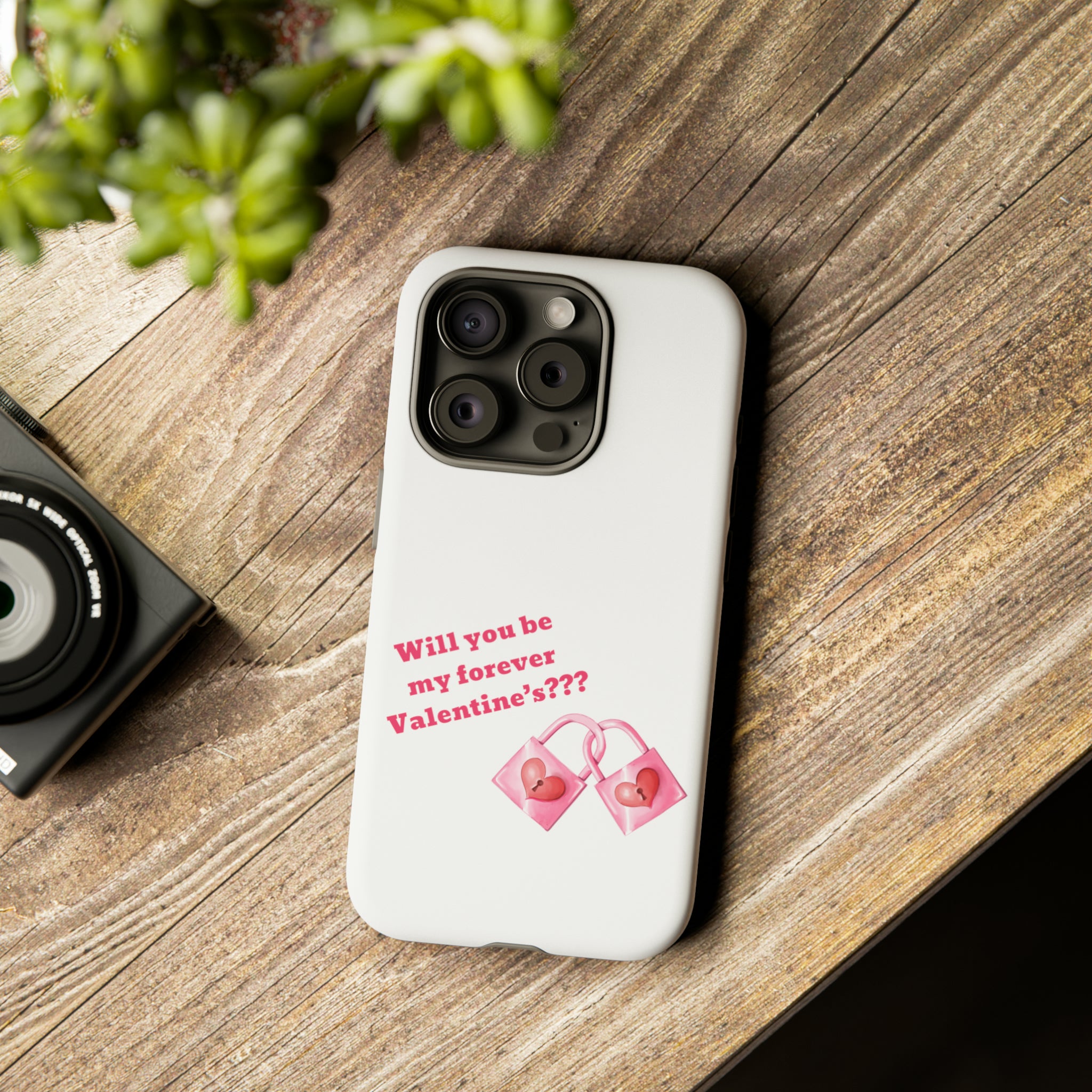 Will You Be My Forever Valentine?? Tough Cases