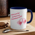 Will You Be My Forever Valentine?? Accent Coffee Mug, 11oz
