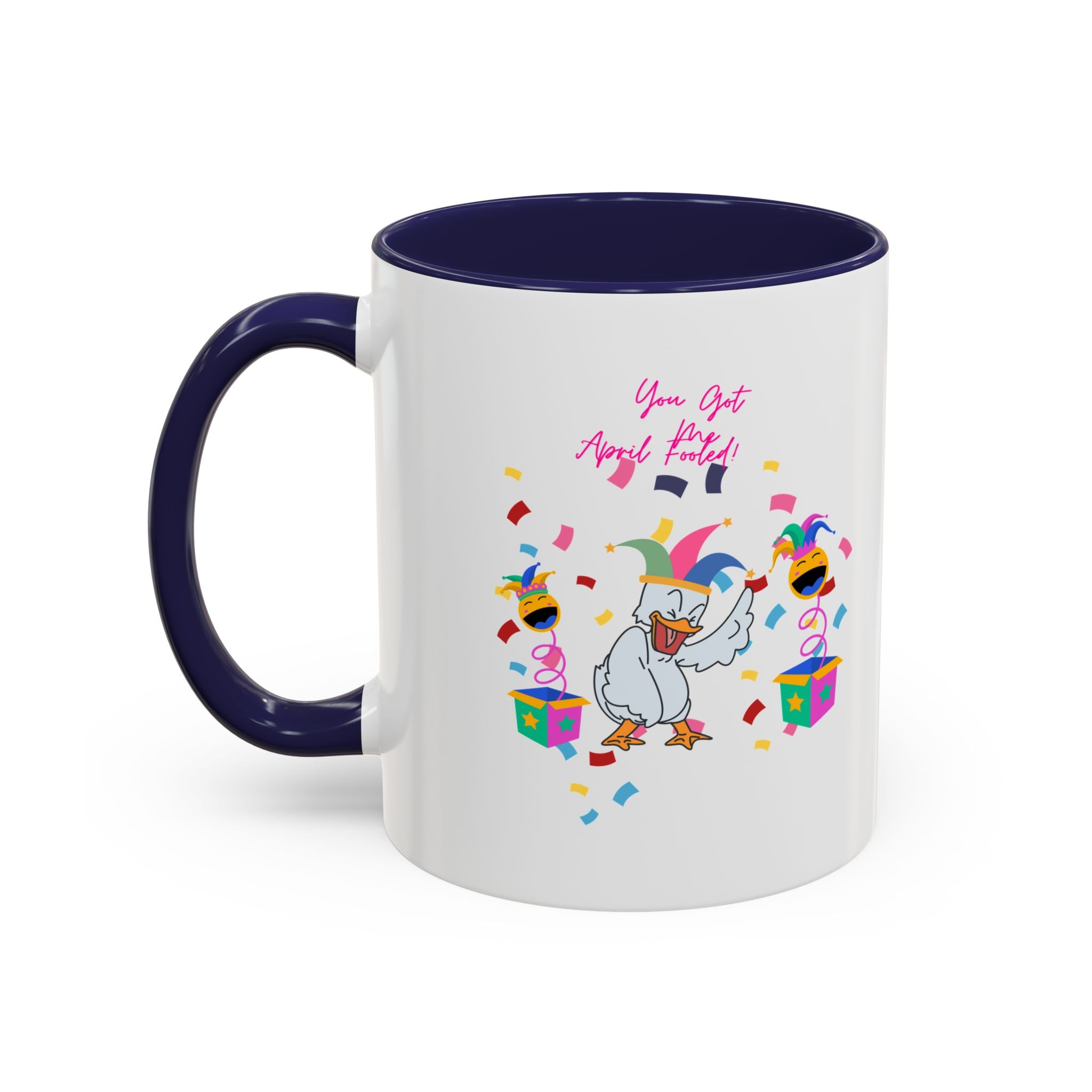 You Got Me April Fooled! Accent Coffee Mug