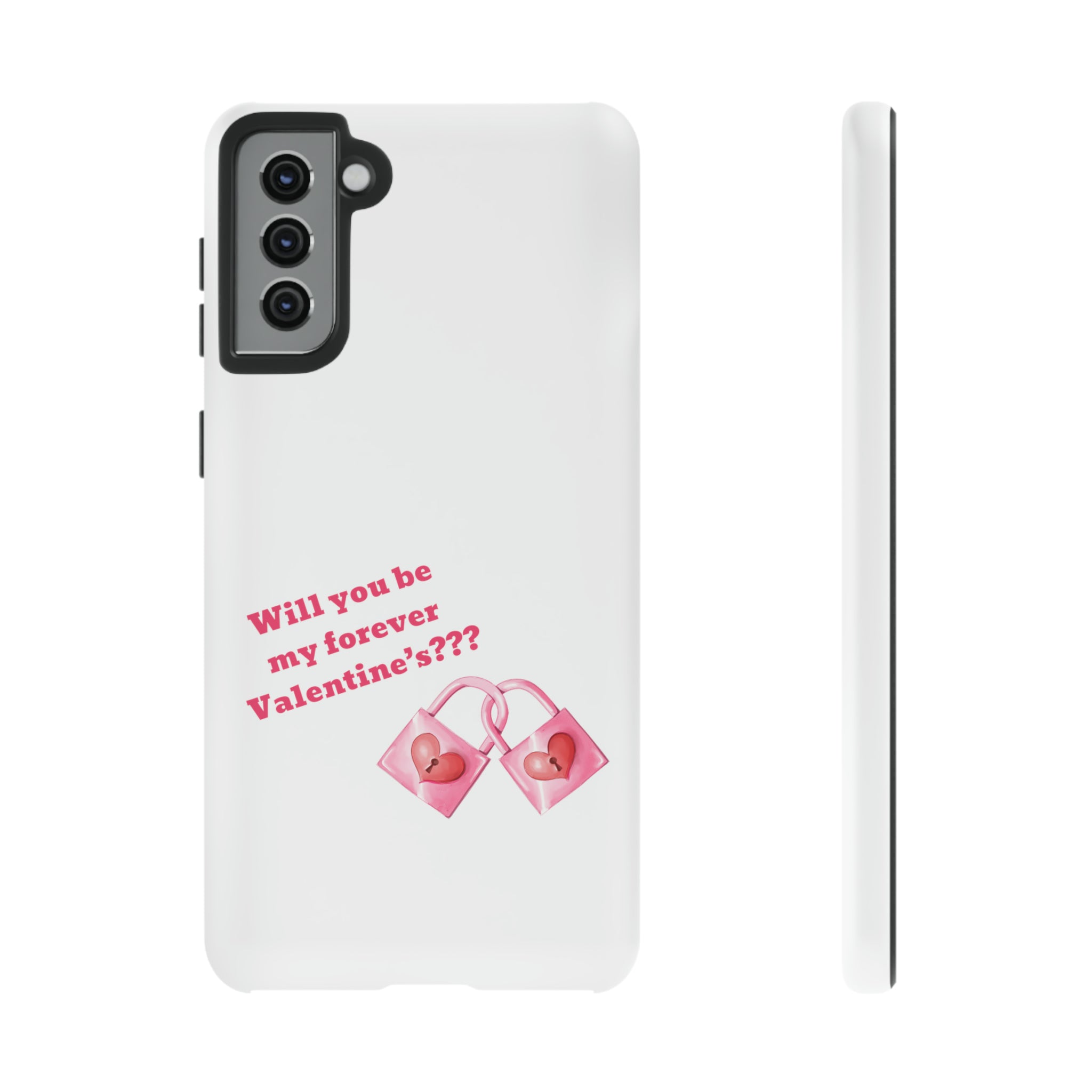 Will You Be My Forever Valentine?? Tough Cases